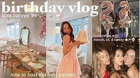 22ND BIRTHDAY VLOG ✧˖°. hosting my birthday party, aesthetic tea parties, going out with friends