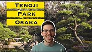 My Favorite Places in Japan - Tennoji Park (Osaka)