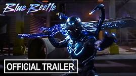 Blue Beetle | Official Trailer | 2023 Movie