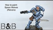 How to Paint Space Wolf Reivers