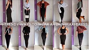 9 Trendy Ways To Wear A Plain Maxi Dress | How to wear a maxi dress