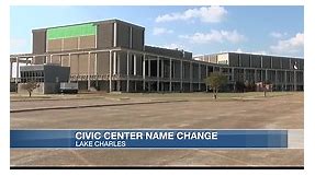 Lake Charles Civic Center to be renamed ‘Event Center’