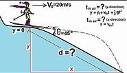 Physics 3: Motion in 2-D Projectile Motion (13 of 21) Example 2: Landing on a Slope