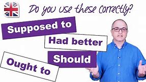 How to Use Should, Ought to, Supposed to and Had Better - English Modal Verbs Lesson