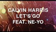 Calvin Harris featuring Ne-Yo - "Let's Go"