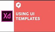 Adobe XD Tutorial 7 Using UI Templates for your Design