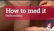 How to med it: Reflexstatus