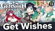 How to Get Wishes in Genshin Impact