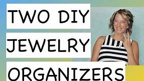 Two DIY Jewelry Organizer - Bracelet - Earring - Holder