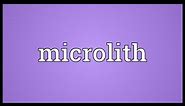 Microlith Meaning