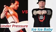 Under Pressure vs Ice Ice Baby