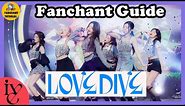 [FANCHANT GUIDE] IVE(아이브) - LOVE DIVE 응원법