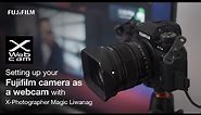 Setting up Your Fujifilm Camera as a Webcam