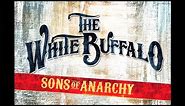 THE WHITE BUFFALO - "Oh Darlin' What Have I Done" (Sons of Anarchy: Season 6, Episode 10)