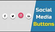 How To Create Social Media Buttons Hover Effect Only HTML and CSS