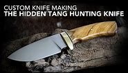 Making a Hidden Tang Hunting Knife
