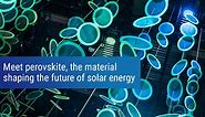 Meet Perovskite, the Material Shaping the Future of Solar Energy | Business Solutions | Products & Solutions | Feature Story