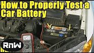 How to Test a Car Battery - Plus Tips on How to Prevent a Battery From Going Bad