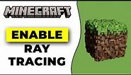 How To Enable Ray Tracing In Minecraft Bedrock 1.20