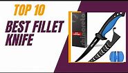 Top 10 Best Fillet Knife In 2024 Fillet Knife Reviews