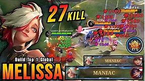 27 Kills + 2x MANIAC!! Melissa Critical Damage (ONE SHOT DELETE) - Build Top 1 Global Melissa ~ MLBB