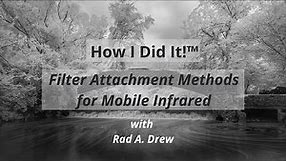 How I Did It!™ Filter Attachment Methods for Mobile Infrared