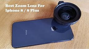 Best Zoom Lens For Iphone 8 / Iphone 8 Plus - Fliptroniks.com