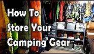 How to Store and Organize Backpacking/Camping Gear 2019