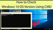 How to Check Windows 10 OS Version in CMD?