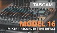 TASCAM Model 16. Mixer | Recorder | Audio Interface