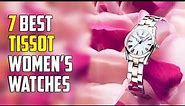 7 Best Tissot Watches for Women | Tissot Watch for Women