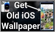 How To Get Old Wallpapers In iOS 16