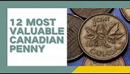 Top 12 Most Valuable Canadian Penny - CoinValueLookup
