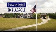 How To Install 30' Flagpole