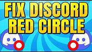 How To Fix Red Circle on Discord | Remove Unread Message Badge