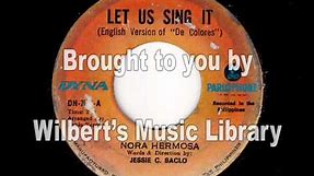 LET US SING IT ("De Colores" - English) - Nora Hermosa