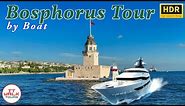 Bosphorus Tour by Boat, Istanbul | 4K HDR