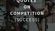 30 Inspiring Quotes on Competition (SUCCESS)