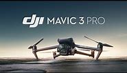 Introducing DJI Mavic 3 Pro