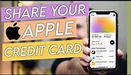 How To Share Your Apple Credit Card w/Family