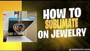 How to sublimate on jewelry