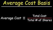 How To Calculate Your Average Cost Basis When Investing In Stocks