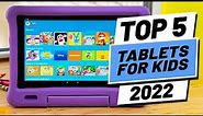 Top 5 BEST Tablets For Kids of [2022]