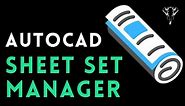 Detailed Guide for the AutoCAD Sheet Set Manager