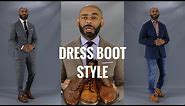 How To Style Men's Dress Boots/How To Wear Men's Dress Boots