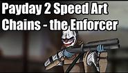 Let's Draw... Chains from Payday 2 [Payday 2 Speed Art part 2]