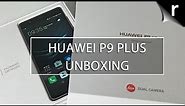 Huawei P9 Plus Unboxing and Hands-on Review