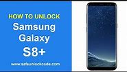 How to Unlock Samsung Galaxy S8+ / SM-G955F - SafeUnlockCode