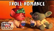 Queen Poppy and Branch Fall in Love | Trolls World Tour | Family Flicks