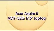 Acer Aspire 5 A517-52G 17.3" Laptop - Intel® Core™ i5, 512 GB SSD, Silver - Product Overview